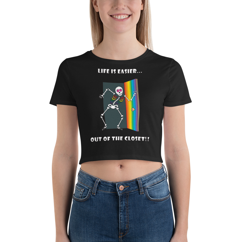 Life Is Easier Out Of The Closet!!  Women’s Crop Tee