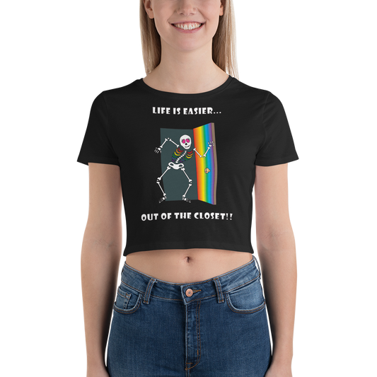 Life Is Easier Out Of The Closet!!  Women’s Crop Tee