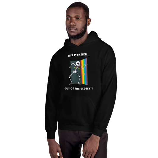 Life Is Easier Out Of The Closet!! Hooded Sweatshirt