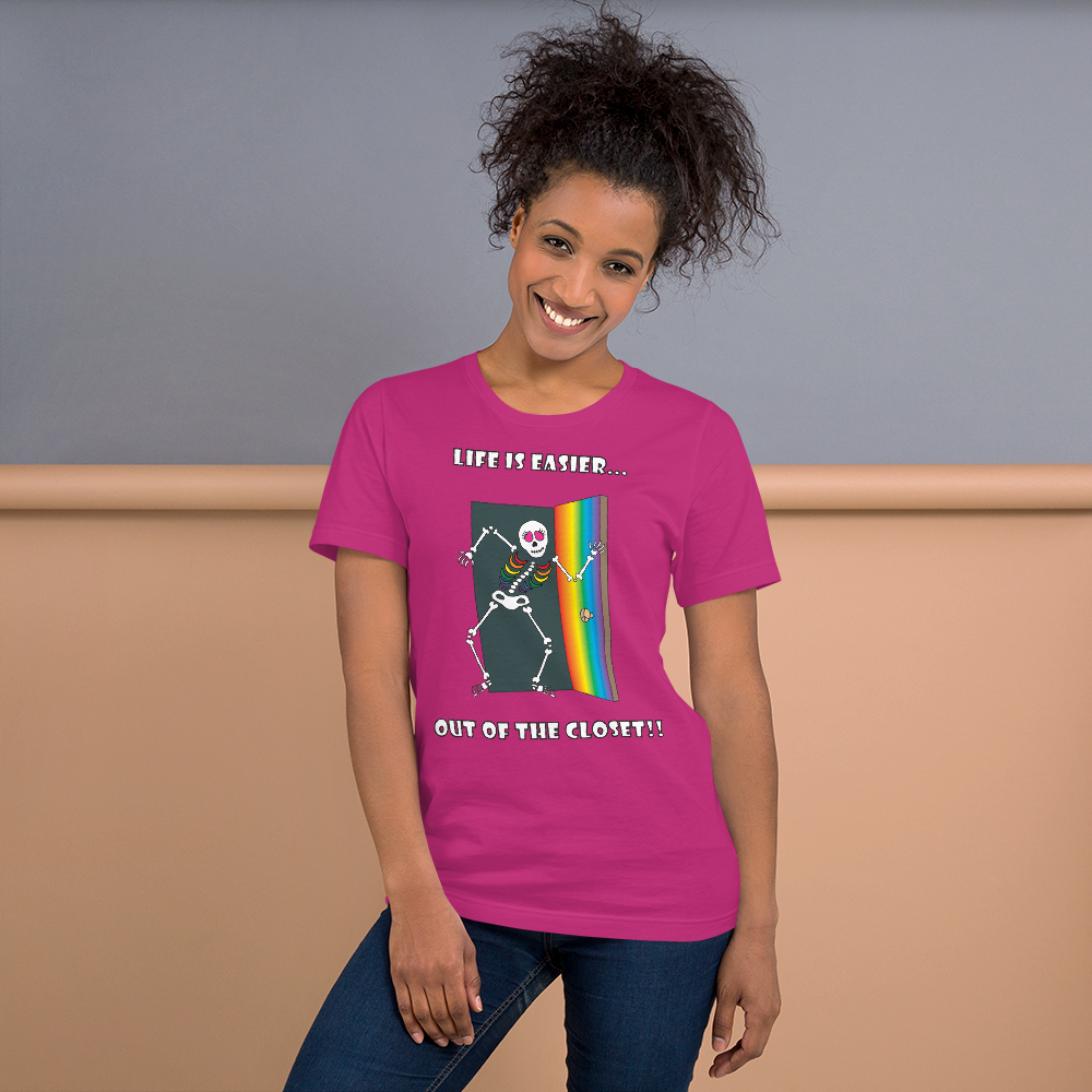 Life Is Easier Out Of The Closet!!  Short-Sleeve Unisex T-Shirt