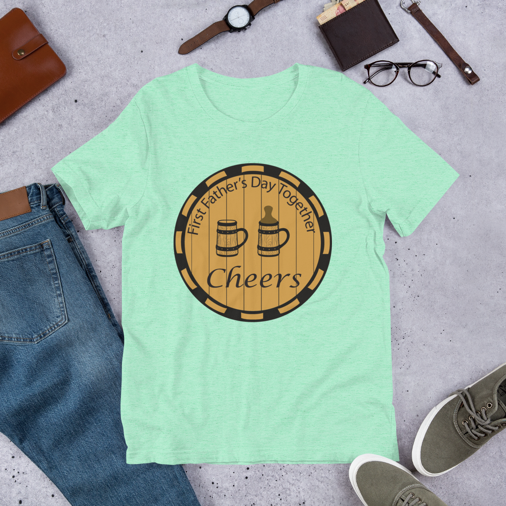 First Father's Day Together Toast Short-Sleeve Unisex T-Shirt