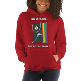 Life Is Easier Out Of The Closet/Heck, Yeah!!  Hooded Sweatshirt