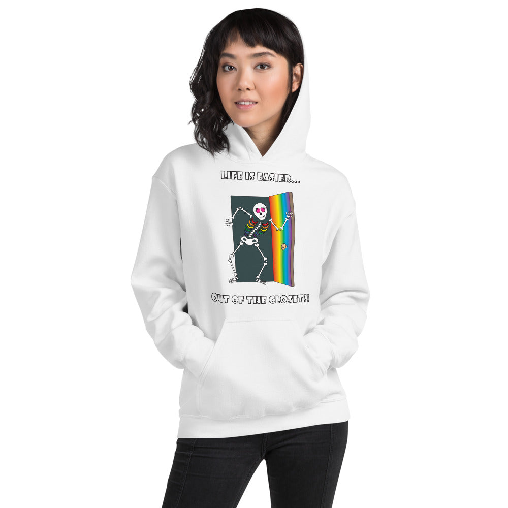 Life Is Easier Out Of The Closet!!  Hooded Sweatshirt