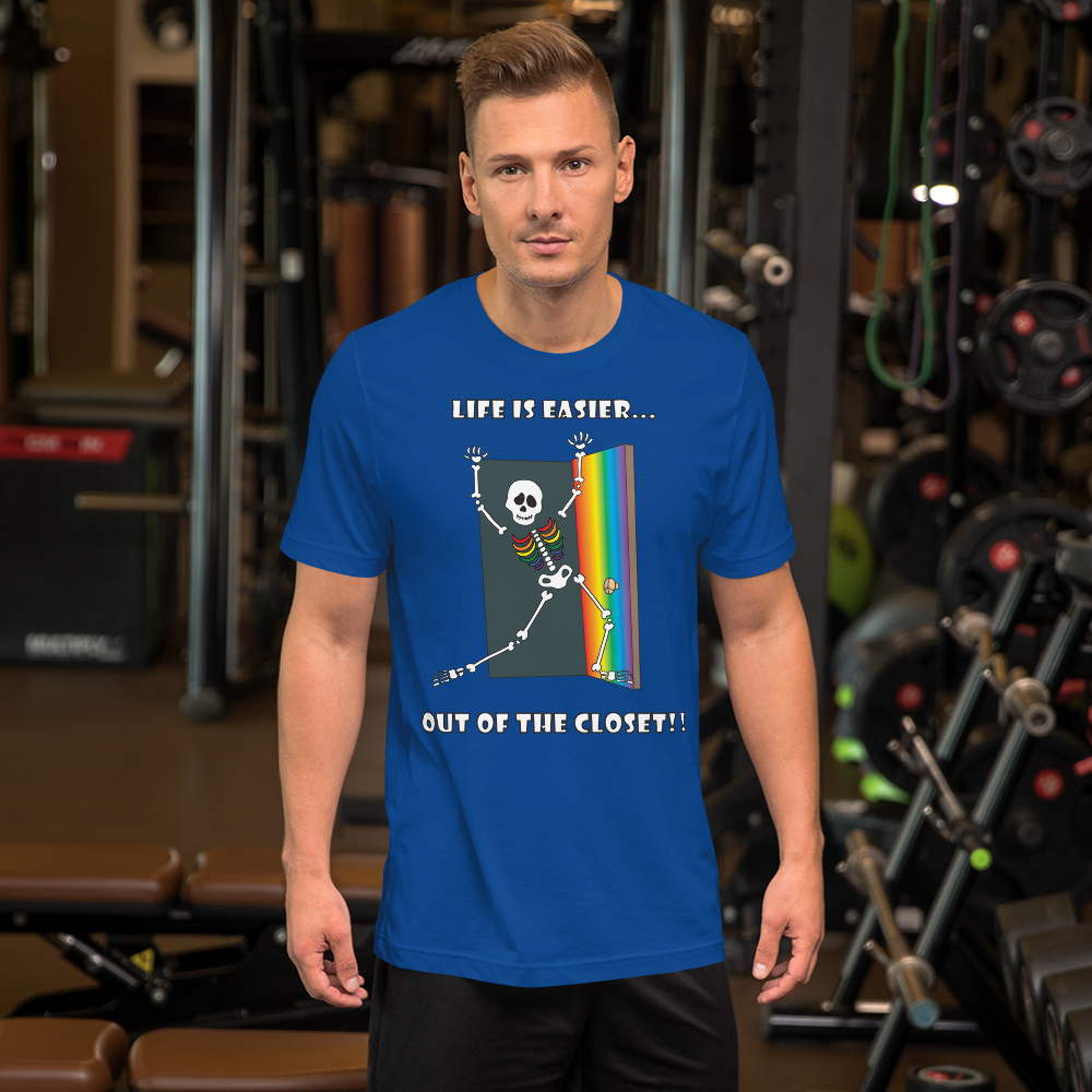 Life Is Easier Out Of The Closet/Heck, Yeah!!  Short-Sleeve Unisex T-Shirt