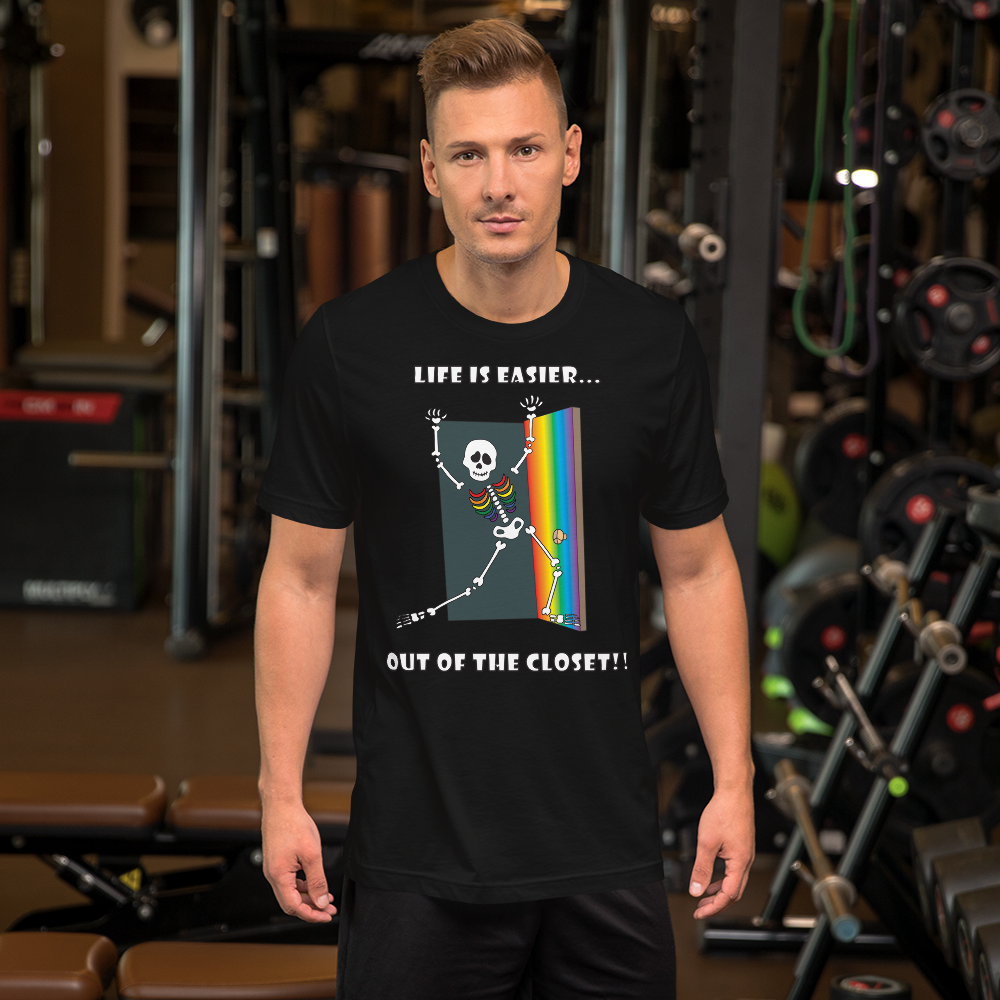 Life Is Easier Out Of The Closet/Heck, Yeah!!  Short-Sleeve Unisex T-Shirt